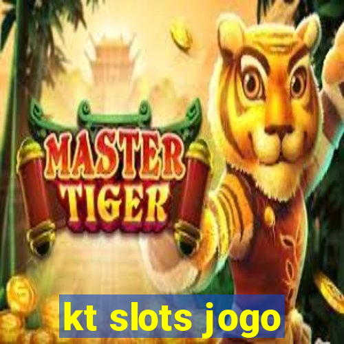 kt slots jogo